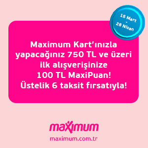Maximum Kart ile Yapacağınız 750 TL ve Üzeri İlk Alışverişinizde 100 TL MaxiPuan Fırsatı!