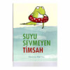 Suyu Sevmeyen Timsah