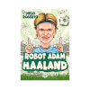 Robot Adam Haaland