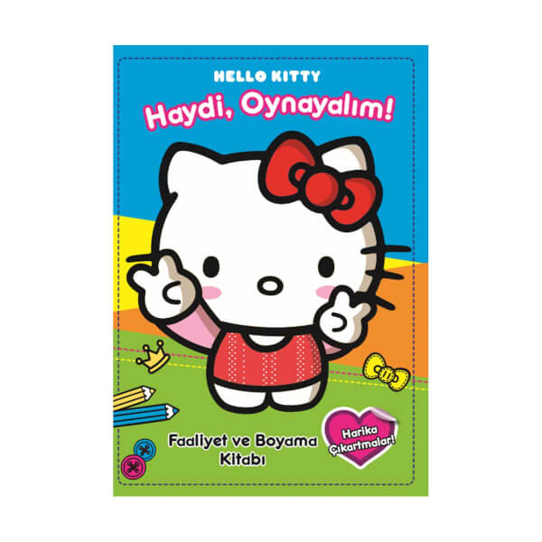 Hello Kitty Haydi Oynayalım Faaliyet ve Boyama Kitabı