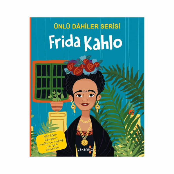 Frida Kahlo - Ünlü Dahiler Serisi