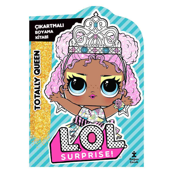 L.O.L. Surprise! - Totally Queen - Çıkartmalı Boyama Kitabı