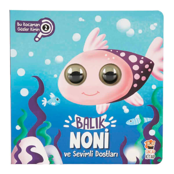 Balık Noni ve Sevimli Dostları – Bu Kocaman Gözler Kimin? 2